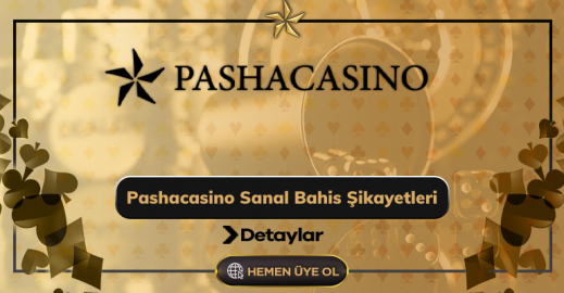 Pashacasino Sanal Bahis Şikayetleri