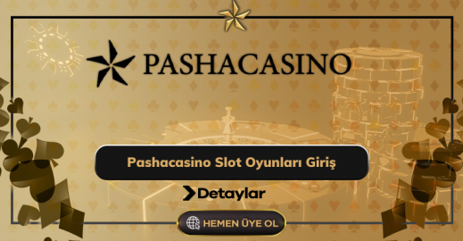 Pashacasino Slot Oyunları Giriş