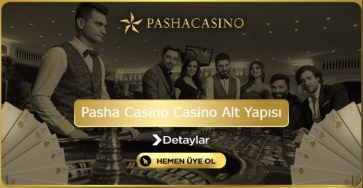 Pasha Casino Casino Alt Yapısı